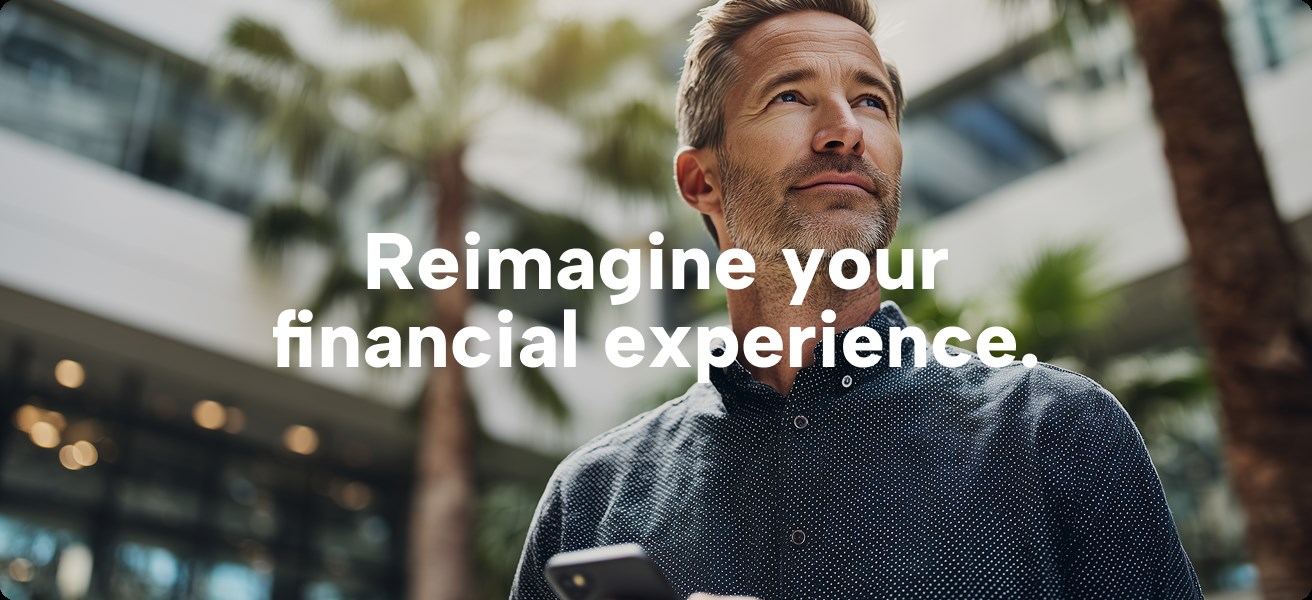 reimagine your financial experience